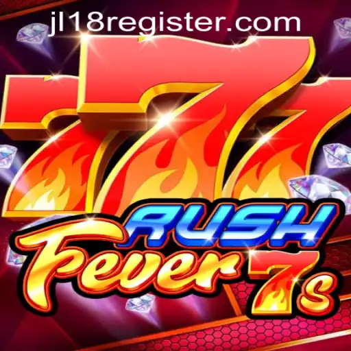 Discover the Thrills of RushFever7s at JL18 Casino